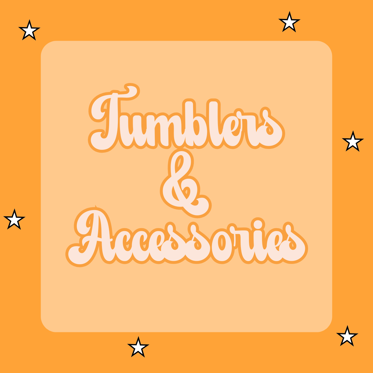 Tumblers and Accessories