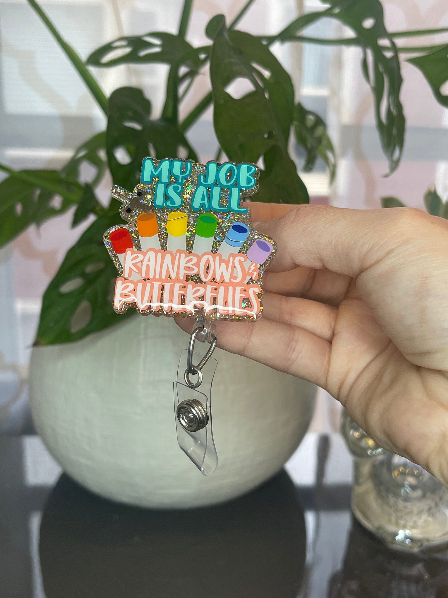 My Job Is All Rainbows & Butterflies Badge Reel — Phlebotomist