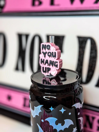 No You Hang Up Pink Straw Topper