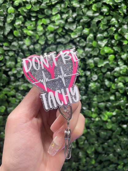 Don't Be Tachy Cardiology Badge Reel: Glitter Heart Alligator Clip