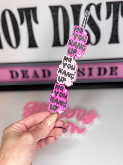 No You Hang Up Pink Straw Topper