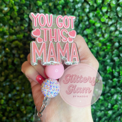 You Got This Mama Badge Reel, Labor & Delivery Nurse Gift, Retractable Medical ID Holder