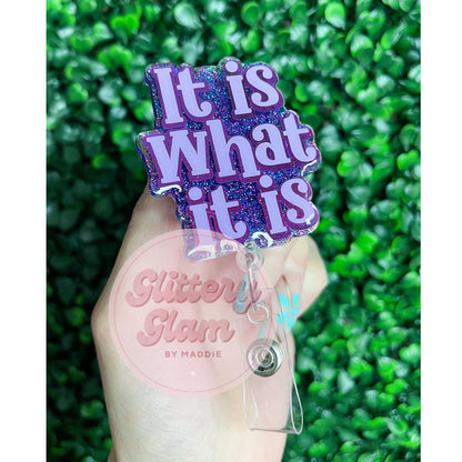 Funny Badge Reel - It Is What It Is - Coworker Gift